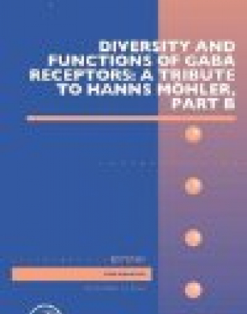 Diversity and Functions of GABA Receptors: A Tribute to Hanns Mohler,Part B,73