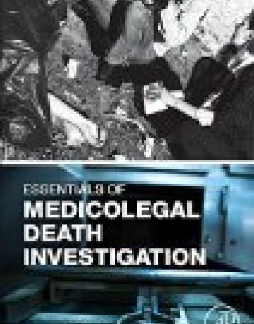 Essentials of Medicolegal Death Investigation