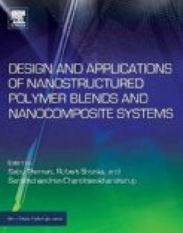 Design and Applications of Nanostructured Polymer Blends and Nanocomposite Systems