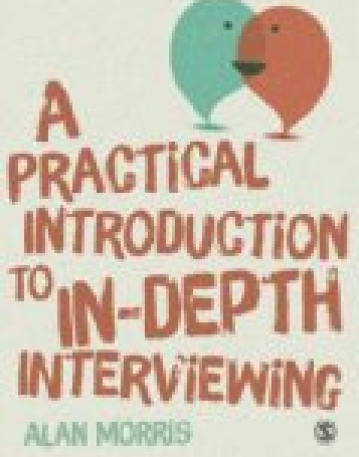 A Practical Introduction to In-depth Interviewing