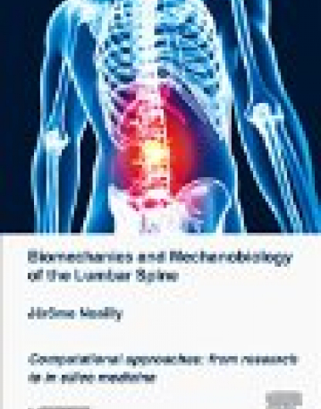 Biomechanics and Mechanobiology of the Lumbar Spine