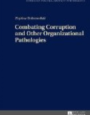 Combating Corruption and Other Organizational Pathologies