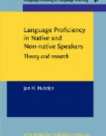 Language Proficiency in Native and Non-native Speakers. Theory and research.