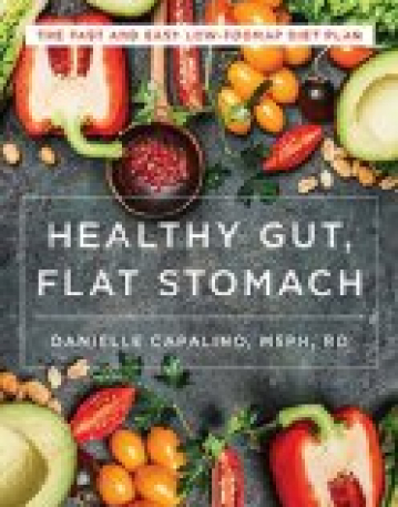 Healthy Gut, Flat Stomach - The Fast and Easy Low-FODMAP Diet Plan