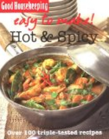 Good Housekeeping: Easy to Make Hot & Spicy