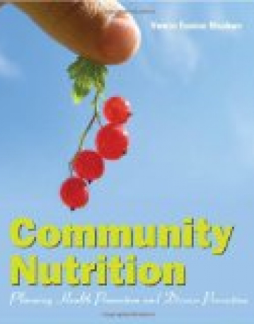 Community Nutrition: Planning Health Promotion And Disease Prevention