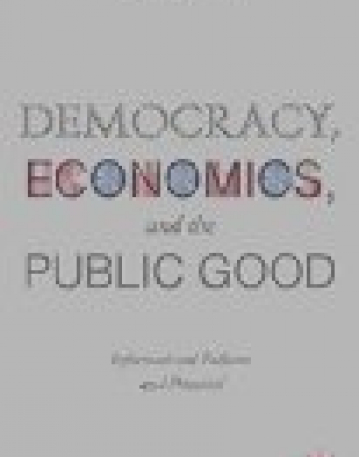 Democracy, Economics, and the Public Good: Informational Failures and Potential