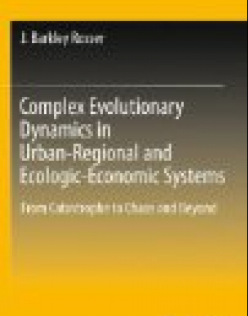 Complex Evolutionary Dynamics in Urban-Regional and Ecologic-Economic Systems: From Catastrophe to Chaos and Beyond