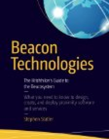 Beacon Technologies: The Hitchhiker's Guide to the Beacosystem