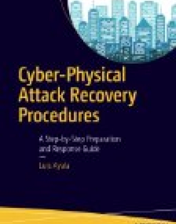 Cyber-Physical Attack Recovery Procedures: A Step-by-Step Preparation and Response Guide