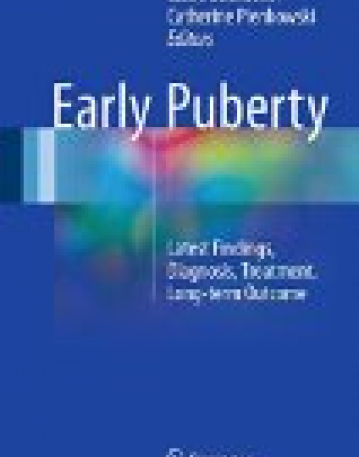 Early Puberty: Latest Findings, Diagnosis, Treatment, Long-term Outcome