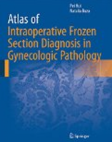 Atlas of Intraoperative Frozen Section Diagnosis in Gynecologic Pathology