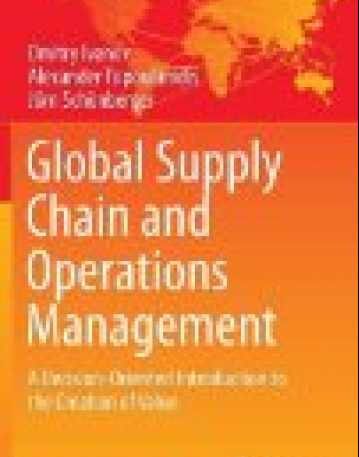 Global Supply Chain and Operations Management: A Decision-Oriented Introduction to the Creation of Value