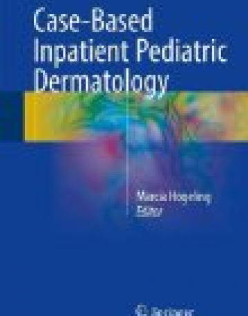 Case-Based Inpatient Pediatric Dermatology