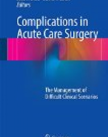 Complications in Acute Care Surgery: The Management of Difficult Clinical Scenarios