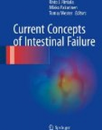 Current Concepts of Intestinal Failure