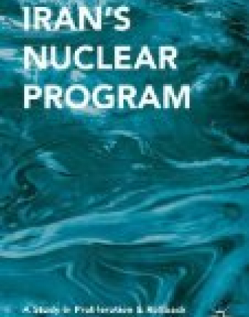 Iranâ€™s Nuclear Program: A Study in Proliferation and Rollback