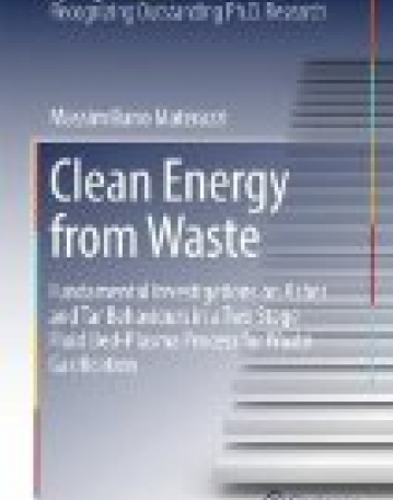 Clean Energy from Waste: Fundamental Investigations on Ashes and Tar Behaviours in a Two Stage Fluid Bed-Plasma Process for Waste Gasification