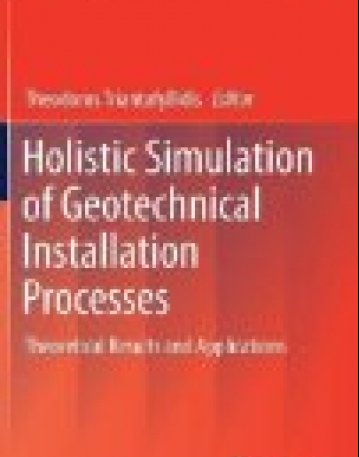 Holistic Simulation of Geotechnical Installation Processes: Theoretical Results and Applications