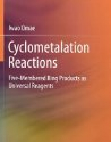 Cyclometalation Reactions: Five-Membered Ring Products as Universal Reagents