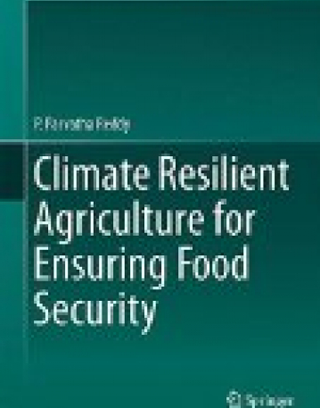 Climate Resilient Agriculture for Ensuring Food Security