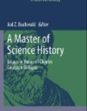 A Master of Science History: Essays in Honor of Charles Coulston Gillispie