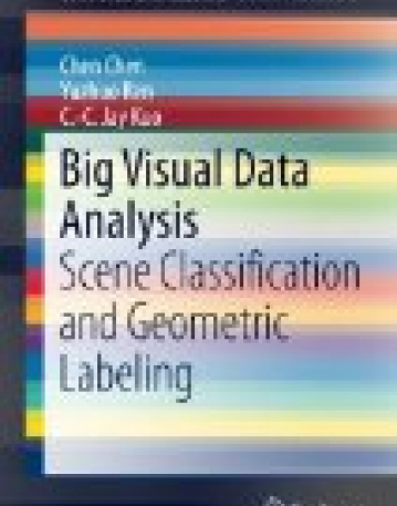 Big Visual Data Analysis: Scene Classification and Geometric Labeling