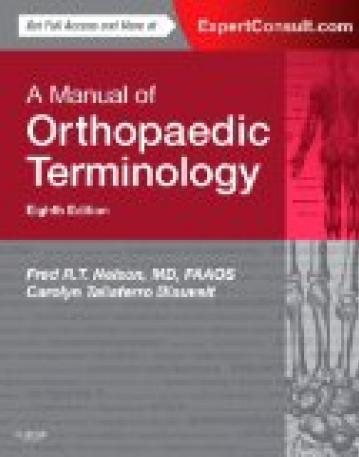 A Manual of Orthopaedic Terminology, Expert Consult - Online and Print