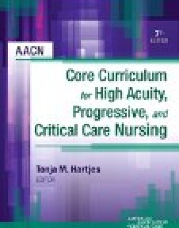 Core Curriculum for High Acuity, Progressive, and Critical Care Nursing