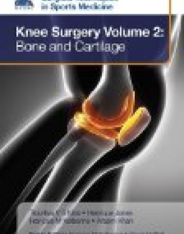 Knee Surgery:Volume2:Bone and Cartilage