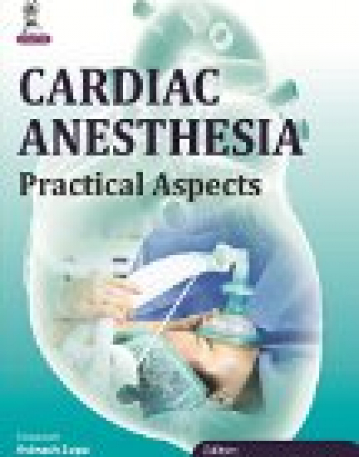 Cardiac Anesthesia: Practical Aspects