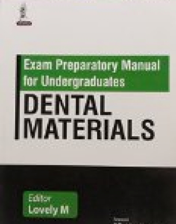 Exam Preparatory Manual for Undergraduates: Dental Materials